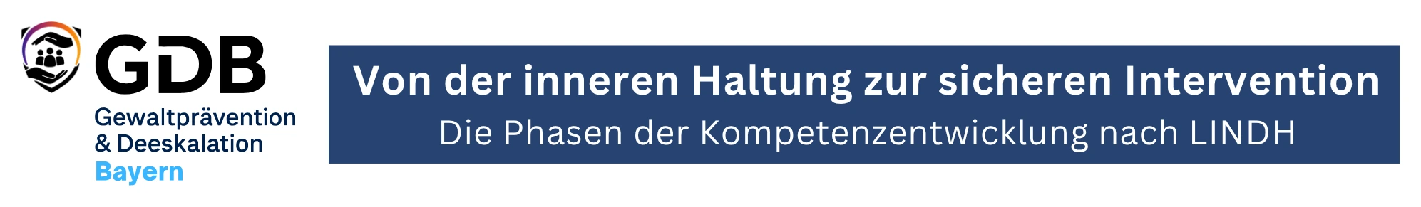 Von der inneren Haltung zur sicheren Intervention &ndash; Das LINDH-Modell